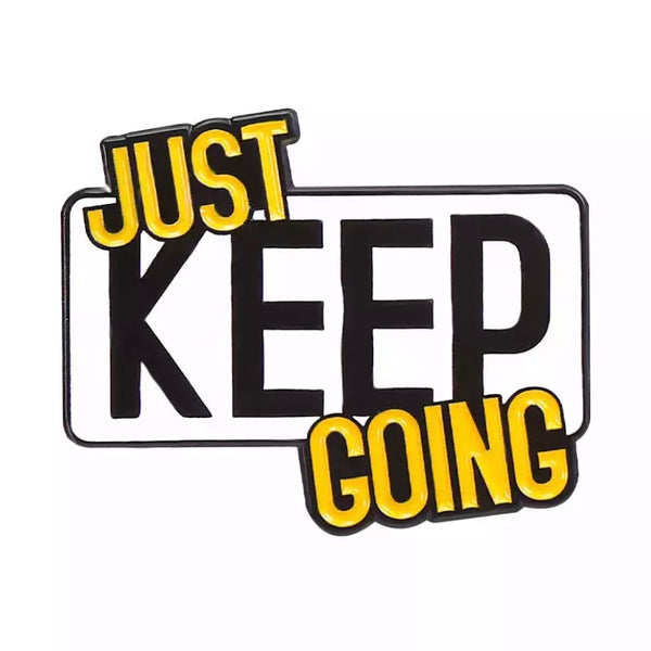 Just Keep Going